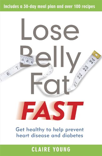 Cover image for Lose Belly Fat Fast: Get healthy to help prevent heart disease and diabetes