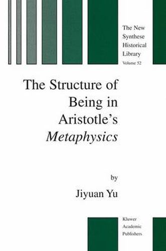 Cover image for The Structure of Being in Aristotle's Metaphysics