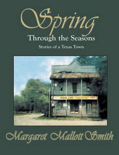 Cover image for Spring Through the Seasons: Stories of a Texas Town