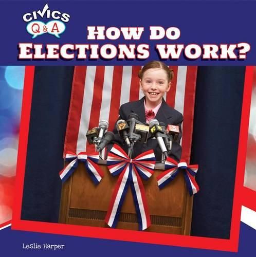 Cover image for How Do Elections Work?