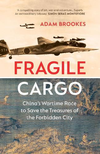 Fragile Cargo: China's Wartime Race to Save the Treasures of the Forbidden City