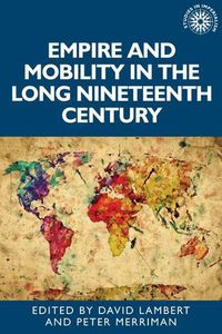 Cover image for Empire and Mobility in the Long Nineteenth Century