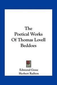 Cover image for The Poetical Works of Thomas Lovell Beddoes