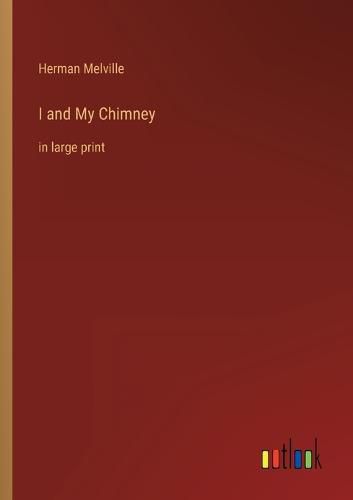 Cover image for I and My Chimney