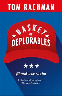 Cover image for Basket of Deplorables: Shortlisted for the Edge Hill Prize