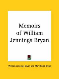 Cover image for Memoirs of William Jennings Bryan (1925)