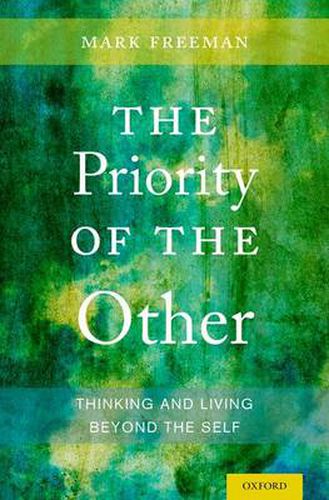 Cover image for The Priority of the Other: Thinking and Living Beyond the Self