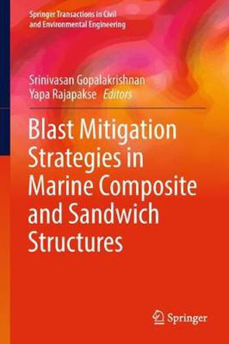 Cover image for Blast Mitigation Strategies in Marine Composite and Sandwich Structures