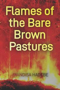 Cover image for Flames of the Bare Brown Pastures