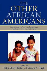 Cover image for The Other African Americans: Contemporary African and Caribbean Families in the United States