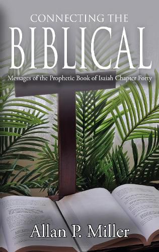 Cover image for Connecting the Biblical Messages of the Prophetic Book of Isaiah
