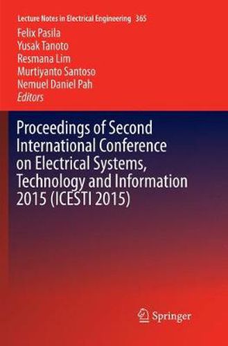 Cover image for Proceedings of Second International Conference on Electrical Systems, Technology and Information 2015 (ICESTI 2015)