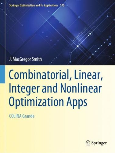 Cover image for Combinatorial, Linear, Integer and Nonlinear Optimization Apps
