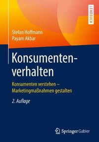Cover image for Konsumentenverhalten: Konsumenten verstehen - Marketingmassnahmen gestalten