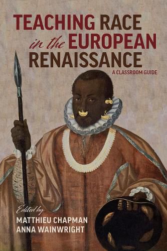 Race in the European Renaissance - A Classroom Guide