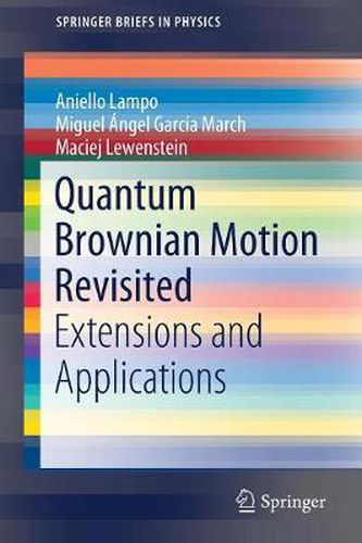 Cover image for Quantum Brownian Motion Revisited: Extensions and Applications