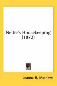 Cover image for Nellie's Housekeeping (1872)