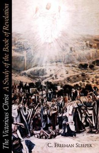 Cover image for The Victorious Christ: A Study of the Book of Revelation