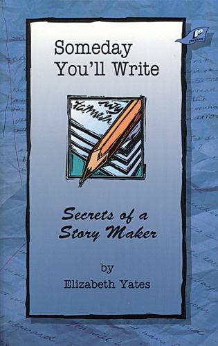 Cover image for Someday You'll Write