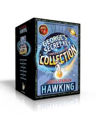 Cover image for George's Secret Key Complete Hardcover Collection: George's Secret Key to the Universe; George's Cosmic Treasure Hunt; George and the Big Bang; George and the Unbreakable Code; George and the Blue Moon; George and the Ship of Time