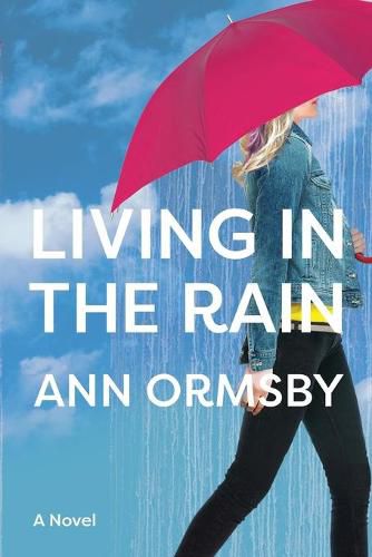 Cover image for Living in the Rain: Riveting family drama