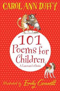 Cover image for 101 Poems for Children Chosen by Carol Ann Duffy: A Laureate's Choice