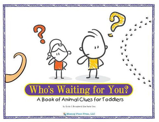 Who's Waiting for You?: A Book of Animal Clues for Toddlers