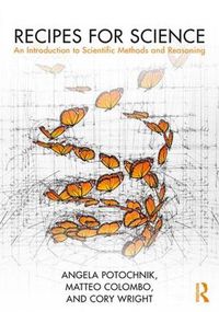 Cover image for Recipes for Science: An Introduction to Scientific Methods and Reasoning