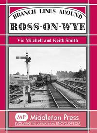 Cover image for Branch Lines Around Ross-on-Wye