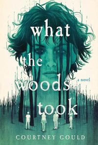 Cover image for What the Woods Took