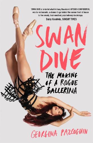 Swan Dive: The Making of a Rogue Ballerina