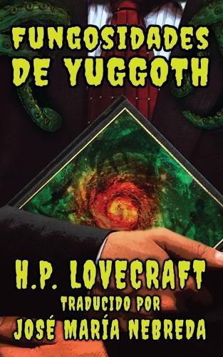 Cover image for Las Fungosidades de Yuggoth