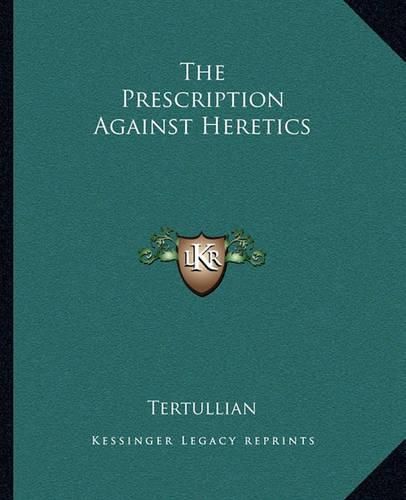 The Prescription Against Heretics