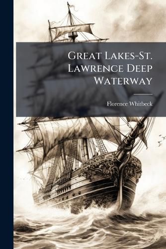 Cover image for Great Lakes-St. Lawrence Deep Waterway