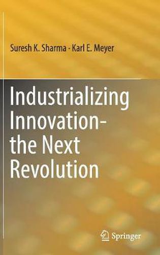 Cover image for Industrializing Innovation-the Next Revolution