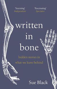 Cover image for Written In Bone: hidden stories in what we leave behind