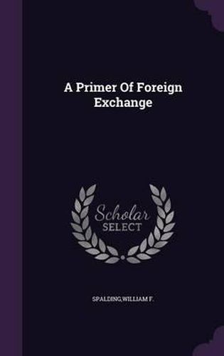 A Primer of Foreign Exchange