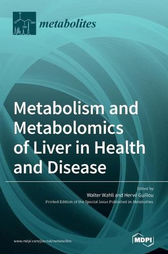 Cover image for Metabolism and Metabolomics of Liver in Health and Disease