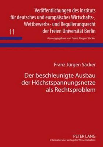 Cover image for Der Beschleunigte Ausbau Der Hoechstspannungsnetze ALS Rechtsproblem: Erlaeutert Am Beispiel Der 380 Kv-Hoechstspannungsleitung Lauchstaedt - Redwitz - Grafenrheinfeld Mit Querung Des Rennsteigs Im Naturpark Thueringer Wald