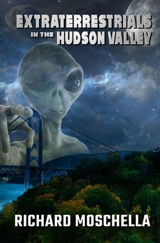 Cover image for Extraterrestrials in the Hudson Valley