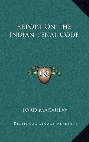 Report on the Indian Penal Code