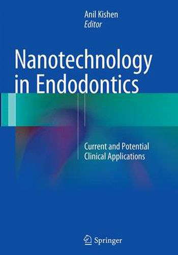 Cover image for Nanotechnology in Endodontics: Current and Potential Clinical Applications