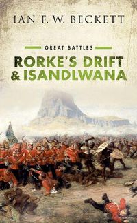 Cover image for Rorke's Drift and Isandlwana: Great Battles