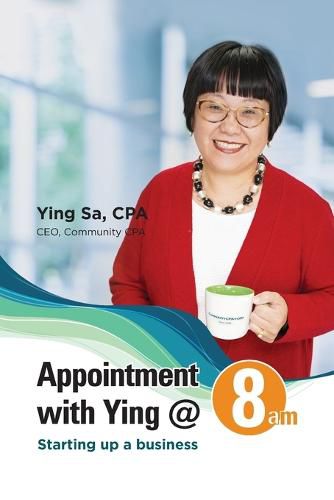Cover image for Appointment with Ying @ 8am: Starting Up a Business