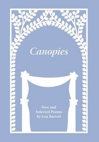 Cover image for Canopies: Poems by Lou Barrett