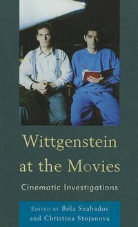 Cover image for Wittgenstein at the Movies: Cinematic Investigations