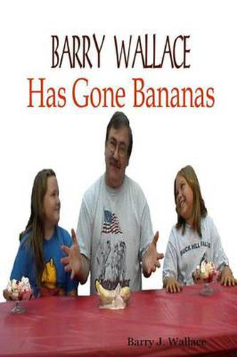 Cover image for Barry Wallace Has Gone Bananas