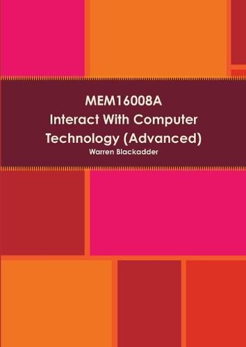 Cover image for Mem16008a Interact with Computer Technology (Advanced)