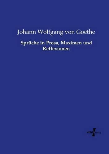 Cover image for Spruche in Prosa, Maximen und Reflexionen