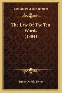 Cover image for The Law of the Ten Words (1884)